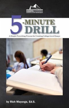 5-Minute Drill: A Simple Prewriting Process for Creating College-Level Essays - Mayorga Ed S., Rich