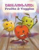 Dreamland: Fruits and Veggies