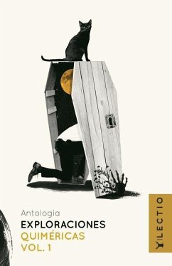 Exploraciones Quiméricas Vol. 1: Antología de cuentos - Autores, Varios