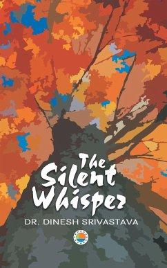 The Silent Whisper - Srivastava, Dinesh