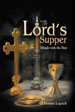 The Lord's Supper Mingle with the Best - Lupich, Thomas