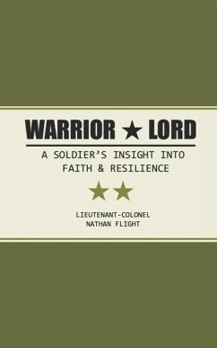 Warrior Lord: A soldier's story of faith, resilience, and enduring hope - Flight, Nathan