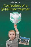 CONFESSIONS OF A SUBSTITUTE TEACHER