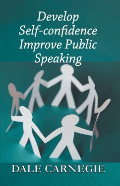Develop Self-Confidence, Improve Public Speaking - Carnegie, Dale