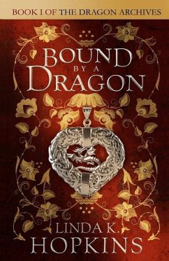 Bound by a Dragon - Hopkins, Linda K.