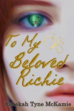 To My Beloved Richie - McKamie, Rebekah Tyne