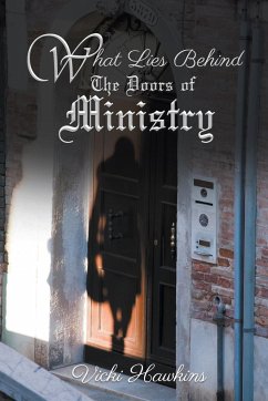 What Lies Behind The Doors of Ministry - Hawkins, Vicki