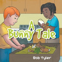 A Bunny Tale - Tyler, Bob