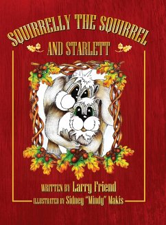Squirrelly the Squirrel and Starlett - Friend, Larry