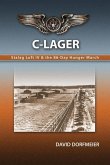 C-Lager: Stalag Luft IV & the 86-Day Hunger March