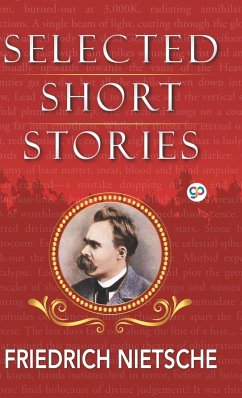 Selected Short Stories of Nietzsche - Nietzsche, Friedrich