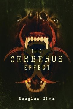 The Cerberus Effect - Shea, Douglas