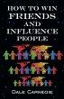 How To Win Friends & Influence People - Bild 1