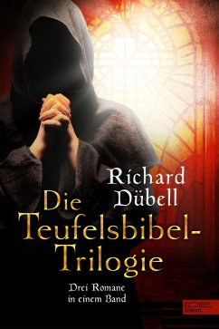 Die Teufelsbibel-Trilogie (eBook, ePUB) - Dübell, Richard