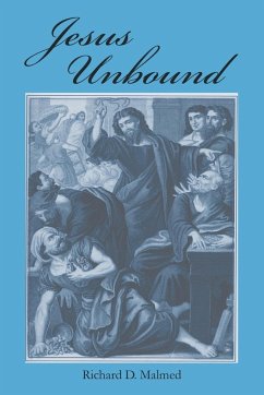 Jesus Unbound - Malmed, Richard D.