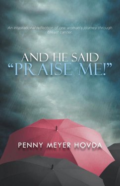 And He Said, Praise Me! - Hovda, Penny Meyer