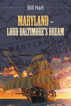 Maryland - Lord Baltimore's Dream. - Hart, Bill