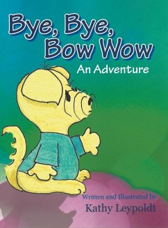 Bye, Bye, Bow Wow - Leypoldt, Kathy