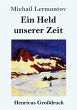 Ein Held unserer Zeit (Großdruck) - Bild 1