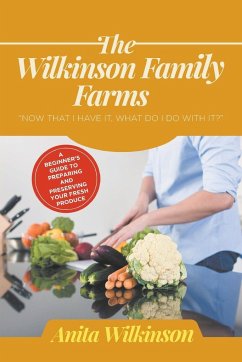 THE WILKINSON FAMILY FARMS - Wilkinson, Anita