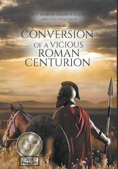 Conversion of a Vicious Roman Centurion - Edior, Martin Francis