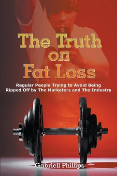 The Truth on Fat Loss - Phillips, Gabriell