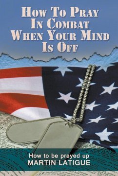 How To Pray In Combat When Your Mind Is Off - Latigue, Martin