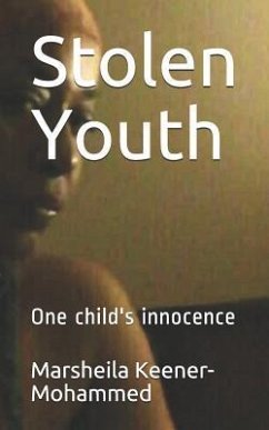 Stolen Youth: One child's innocence - Keener-Mohammed, Marsheila