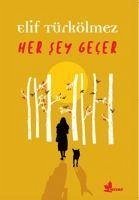 Her Sey Gecer - Türkölmez, Elif