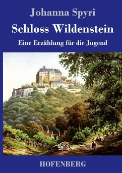 Schloss Wildenstein - Spyri, Johanna