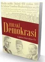 Zoraki Demokrasi - Bayraktar Ör, Cigdem