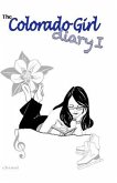 The Colorado Girl Diary I: Colorado Girl Diary