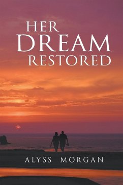 Her Dream Restored - Morgan, Alyss