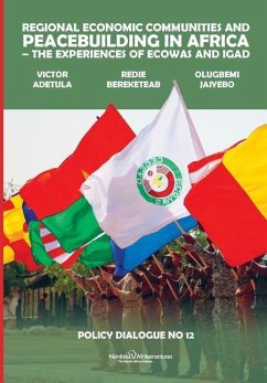 Regional Economic Communities and Peacebuilding in Africa: The Experiences of ECOWAS and IGAD - Adetula, Victor; Bereketeab, Redie; Jaiyebo, Olugbemi