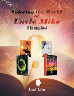 Coloring the World of Uncle Mike (A Coloring Book) - Mike, Uncle