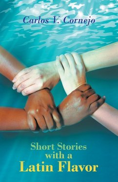 Short Stories with a Latin Flavor - Cornejo, Carlos