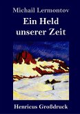 Ein Held unserer Zeit (Großdruck)