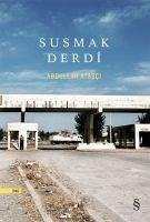 Susmak Derdi - Atasci, Abdullah