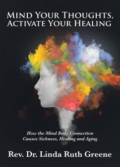 Mind Your Thoughts, Activate Your Healing - Greene, Rev. Linda Ruth