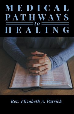 Medical Pathways to Healing - Patrick, Rev. Elizabeth A.