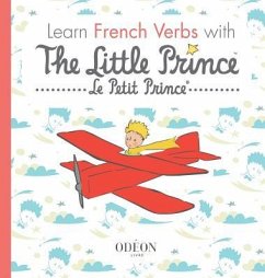 Learn French Verbs with The Little Prince - Saint-Exupéry, Antoine de; Sogex
