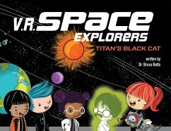 V.R. Space Explorers: Titan's Black Cat - Betts, Bruce