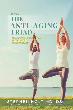 The Anti-Aging Triad - Holt, Stephen