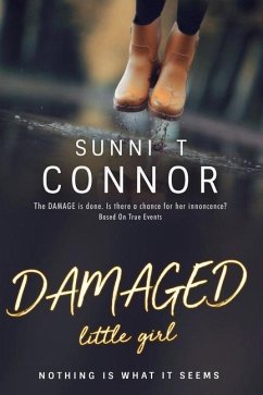 DAMAGED little girl: Nothing Is What It Seems - Connor, Sunni T.