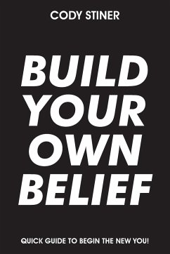 Build Your Own Belief - Stiner, Cody