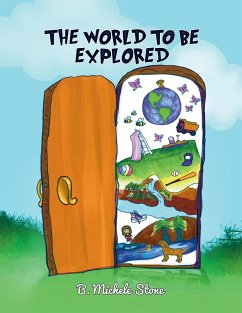 The World to be Explored - Stone, B. Michele