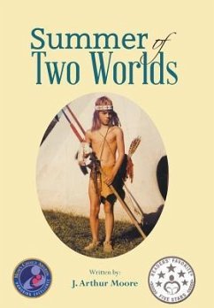 Summer of Two Worlds (2nd Edition) Full Color - Moore, J. Arthur