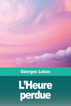 L'Heure perdue - Lebas, Georges