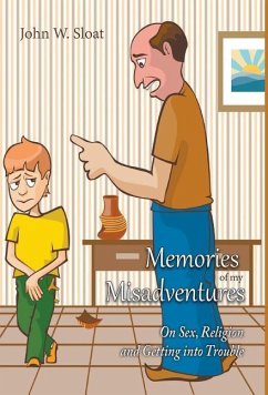 Memories of My Misadventures - Sloat, John