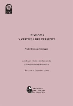 Filosofía y crítica del presente (eBook, ePUB) - Florián Bocanegra, Víctor Manuel; Alba, Nelson Fernando Roberto